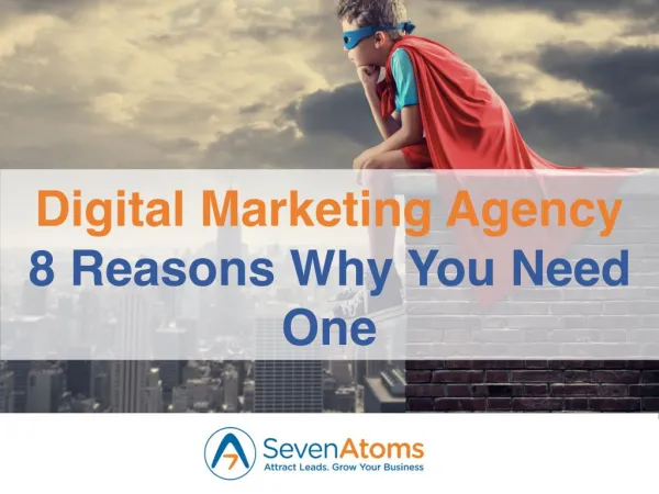 Digital Marketing Agency — 8 Reasons Why You Need One