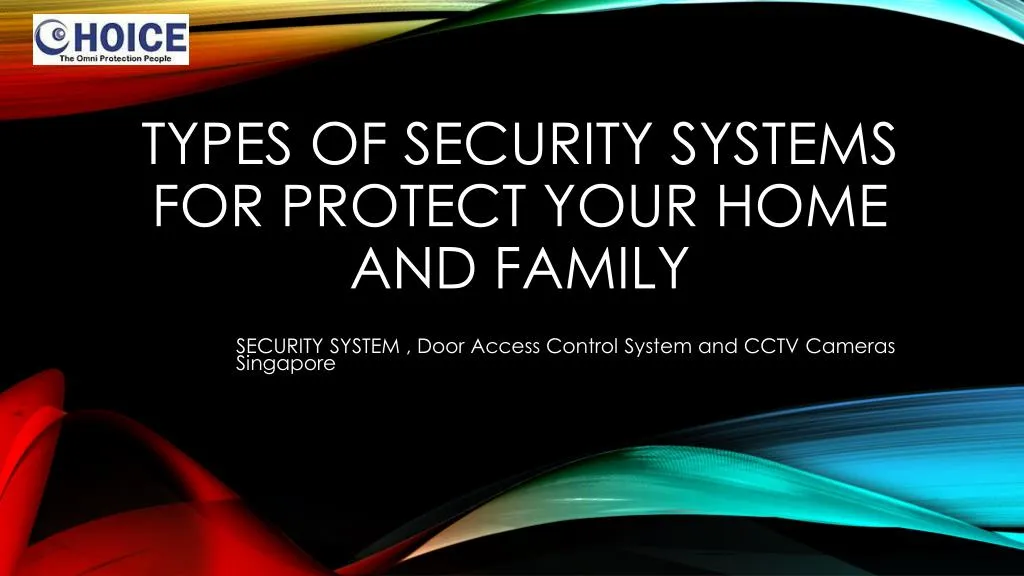types of security systems for protect your home and family