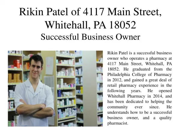 Rikin Patel of 4117 Main Street, Whitehall, PA 18052 - Successful Business Owner