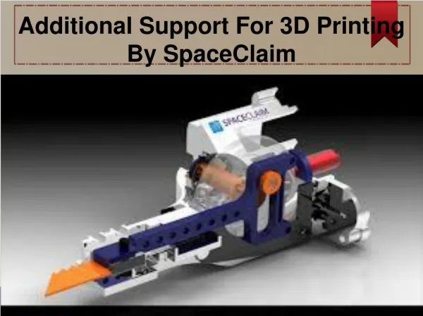 Additional Support For 3D Printing By SpaceClaim