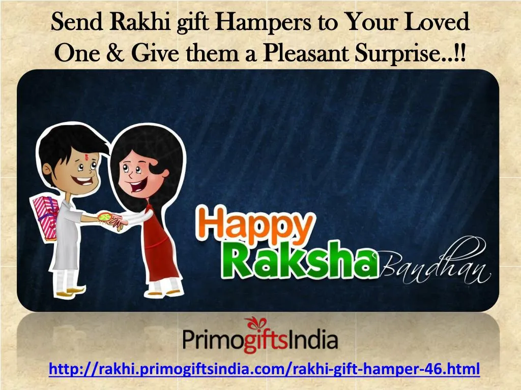 send rakhi gift hampers to your loved one give them a pleasant surprise