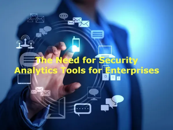 The Need for Security Analytics Tools for Enterprises