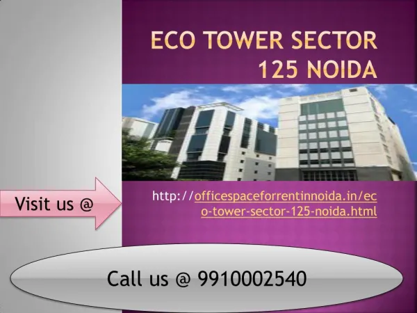 Eco tower 9910002540 sector 125 noida, Office Space for Rent in Noida
