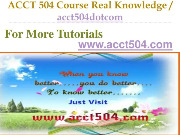 ACCT 504 Course Real Tradition,Real Success / acct504dotcom