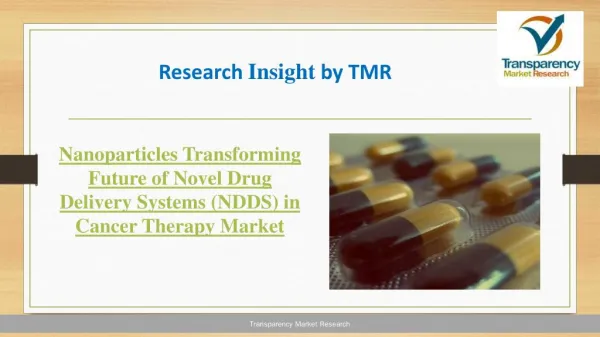 Current Status and Future Scope for Novel Drug Delivery Systems (NDDS) in Cancer Therapy Market