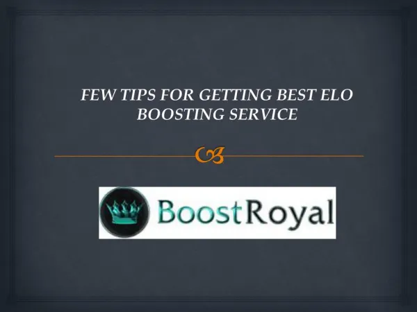 Few Tips for Getting Best Elo Boosting Service