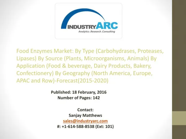 Food enzymes Market is forecasted to grow at a CAGR of 5.8% during 2015-2020 - IndustryARC