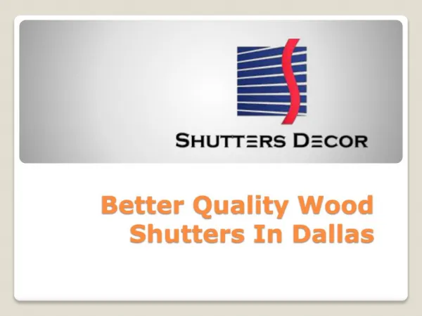 Better Quality Wood Shutters In Dallas