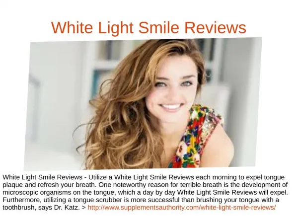 http://www.supplementsauthority.com/white-light-smile-reviews/