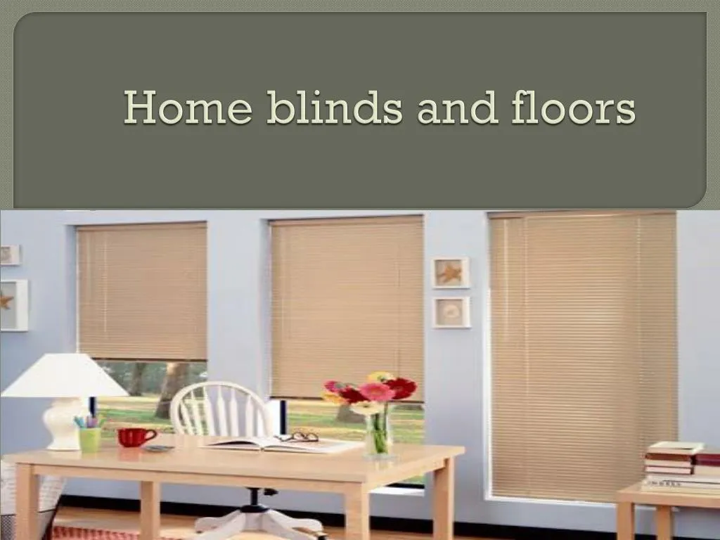 home blinds and floors