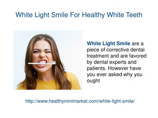 White Light Smile Get Back Shining White teeth Today