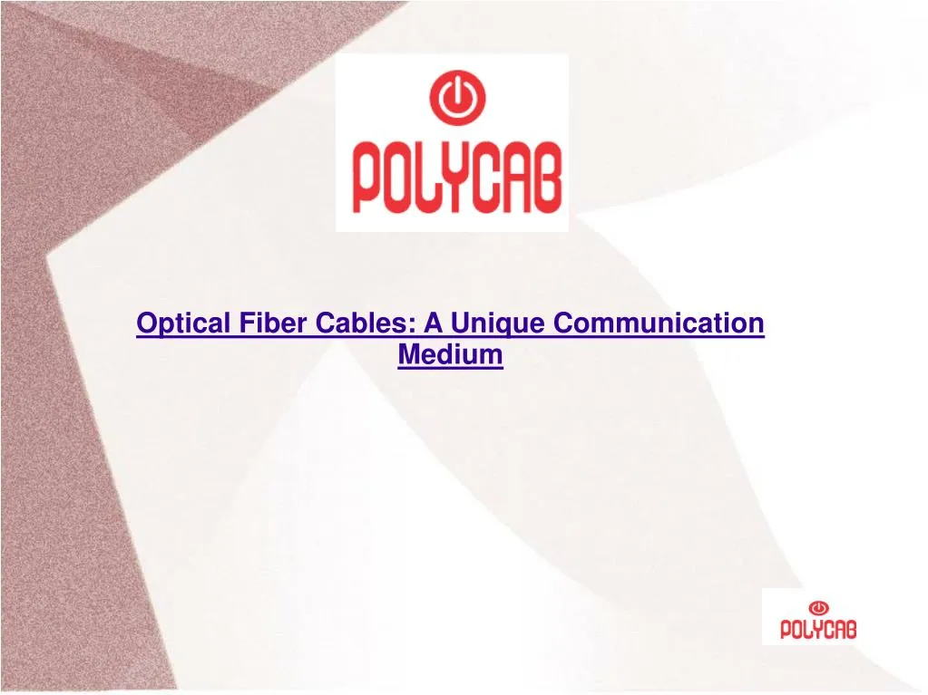 optical fiber cables a unique communication medium