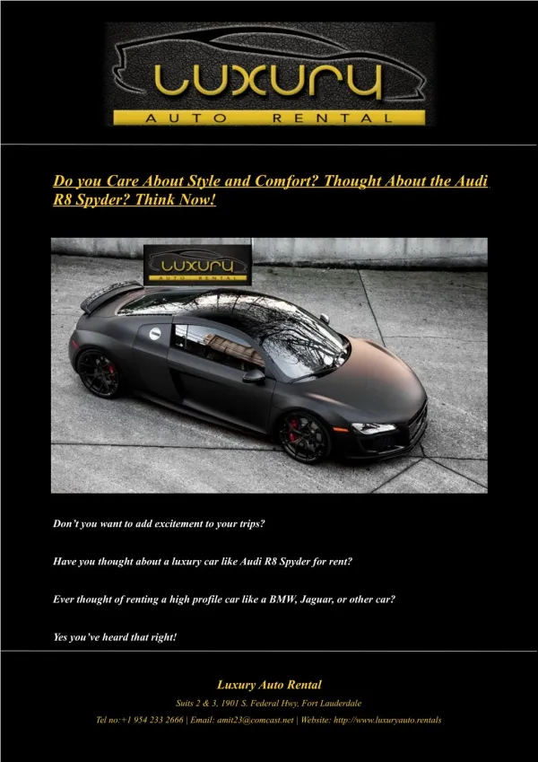 Do you Care About Style and Comfort? Thought About the Audi R8 Spyder? Think Now!