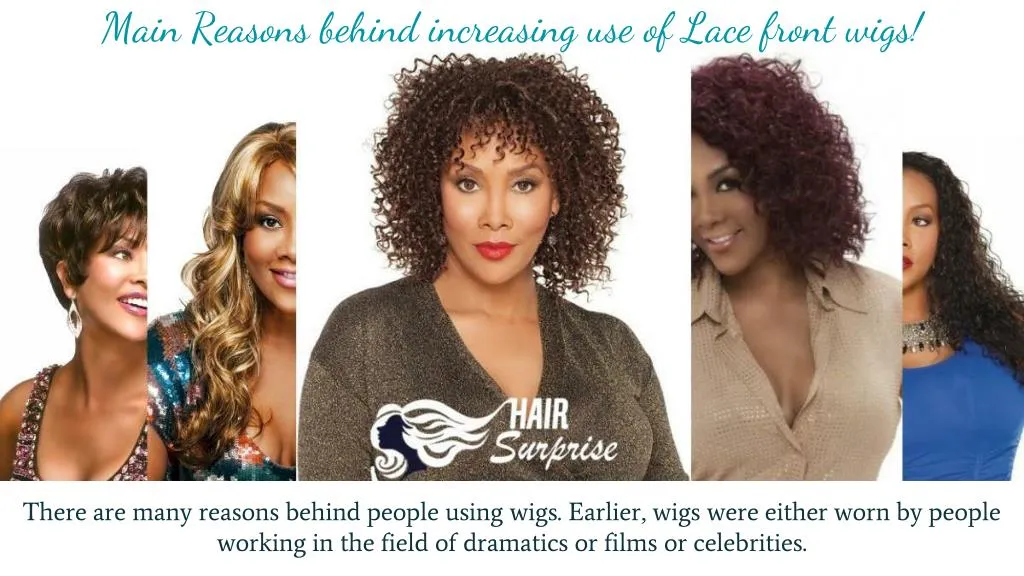 main reasons behind increasing use of lace front wigs