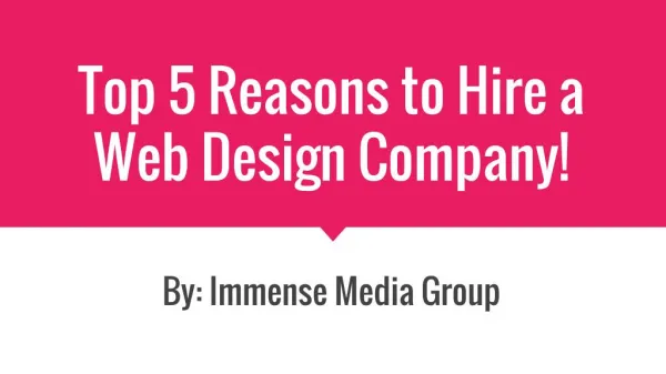 Top 5 Reasons to Hire a Web Design Company!