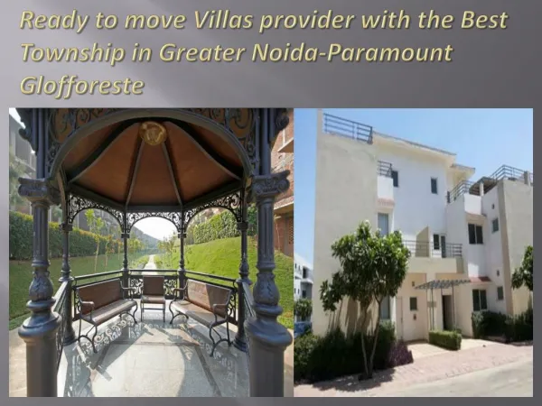Ready to move Villas provider with the Best Township in Greater Noida-Paramount Glofforeste
