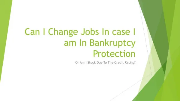 Am I Stuck Because Of The Credit Check If I Want To Change Jobs While Under Bankruptcy Protection