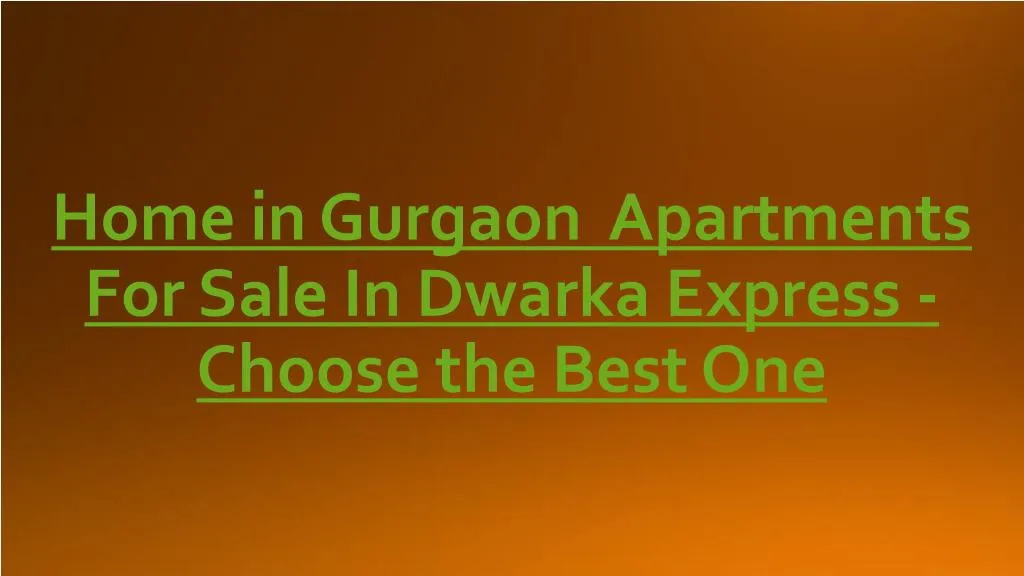 home in gurgaon apartments for sale in dwarka express choose the best one