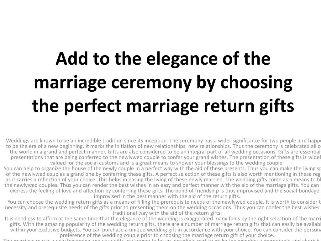add to the elegance of the marriage ceremony by choosing the perfect marriage return gifts