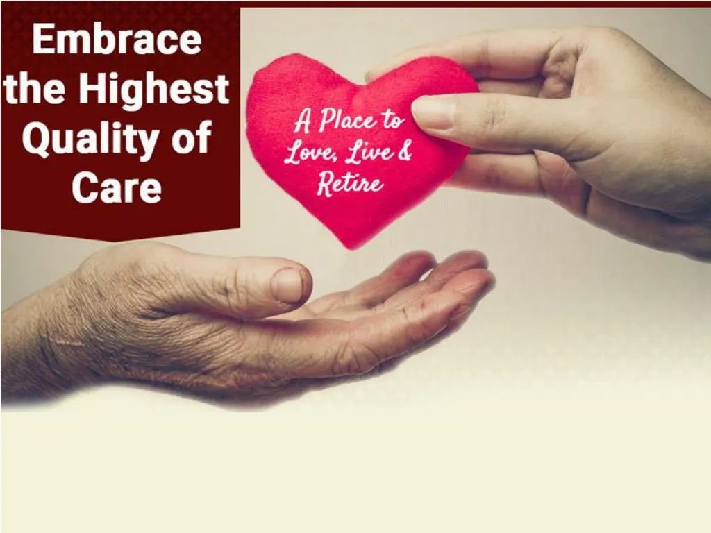 embrance the highest quality of care