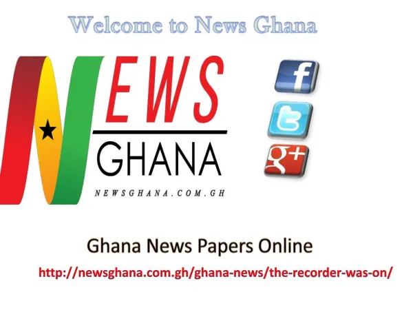 Read ghana news papers online at News Ghana