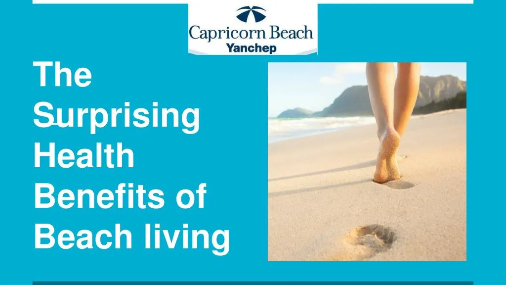 the surprising health benefits of beach living