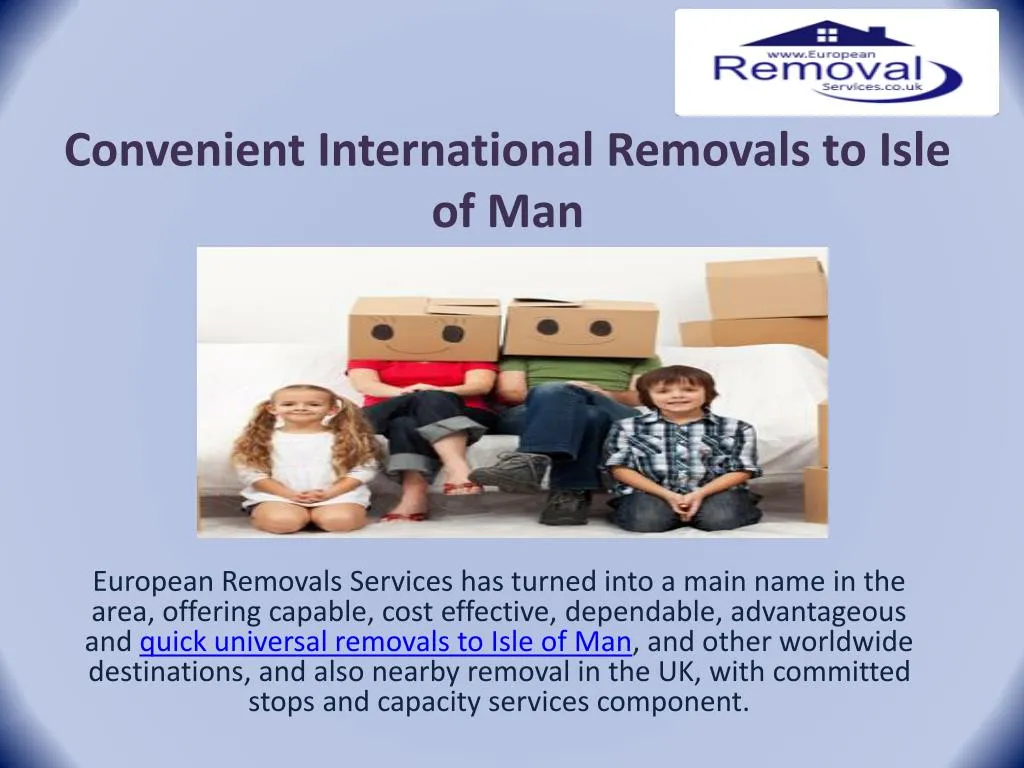 convenient international removals to isle of man