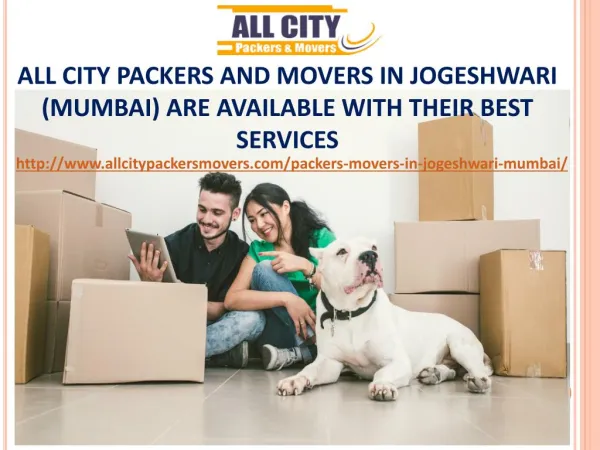 All City Packers and Movers in Jogeshwari (Mumbai) Are Available With Their Best Services