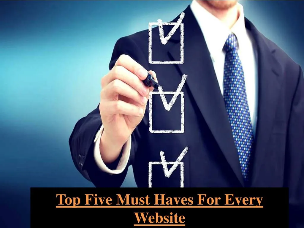 top five must haves for every website