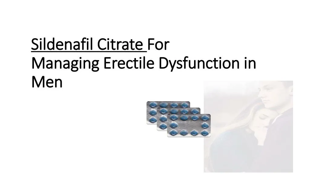 sildenafil citrate for managing erectile dysfunction in men