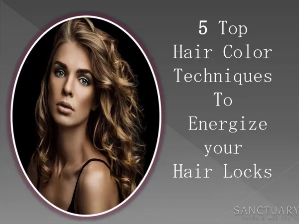 5 Top Hair Color Techniques To Energize your Hair Locks