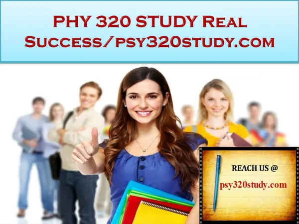 PHY 320 STUDY Real Success/psy320study.com