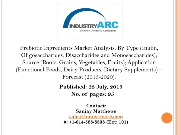 Prebiotics Ingredients Market: North America is the leading region with high market shares.