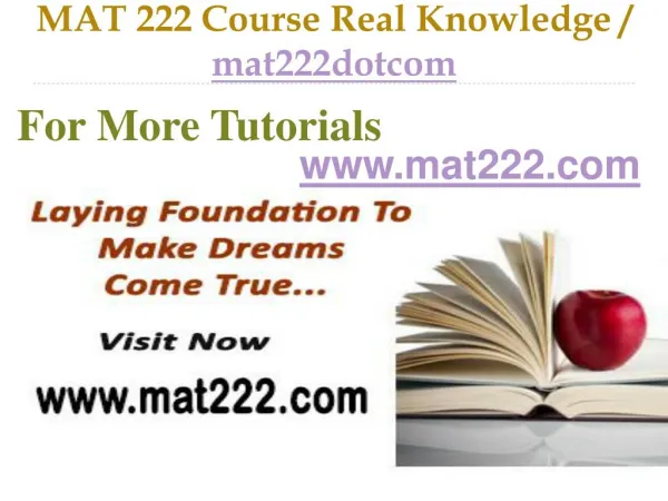 MAT 222 Course Real Tradition,Real Success / mat222dotcom