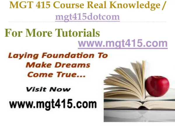 MGT 415 Course Real Tradition,Real Success / mgt415dotcom