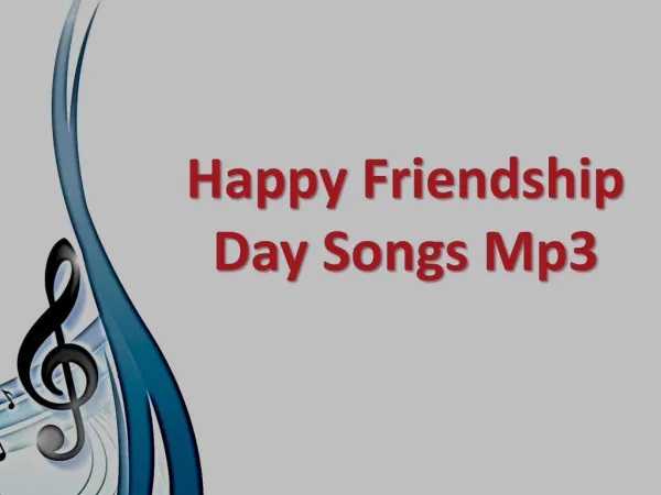 Happy Friendship Day Songs Mp3- Share Feeling and Emotions
