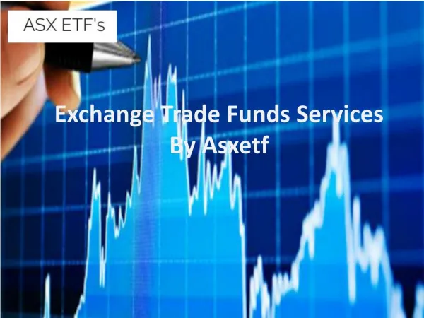 Exchange Trade Funds Services By Asxetfs