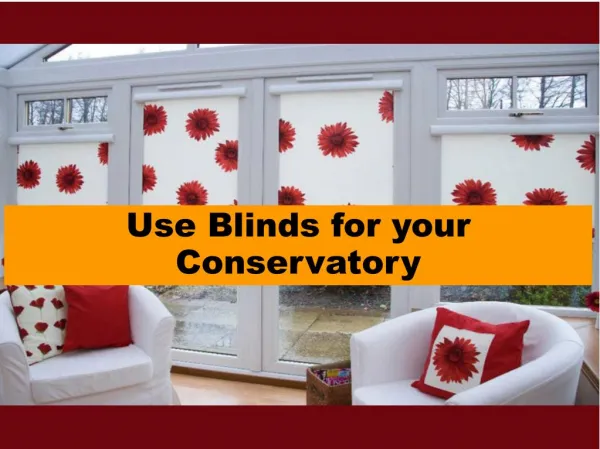 Use Blinds for your Conservatory
