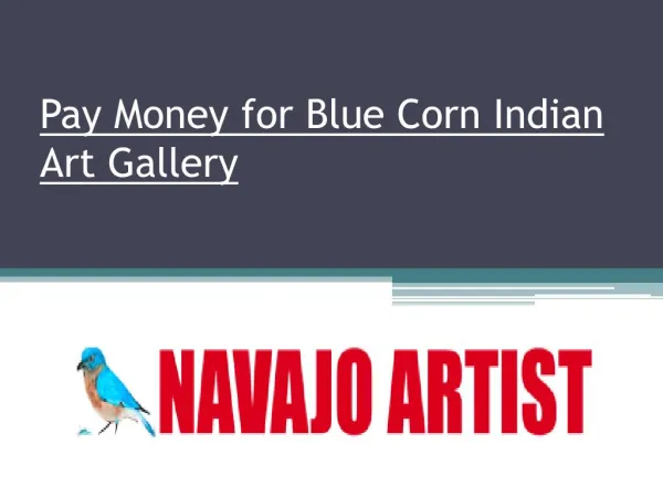 Pay Money for Blue Corn Indian Art Gallery