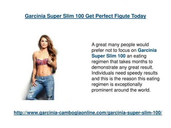 Garcinia Super Slim 100 Get Perfect Figute Today