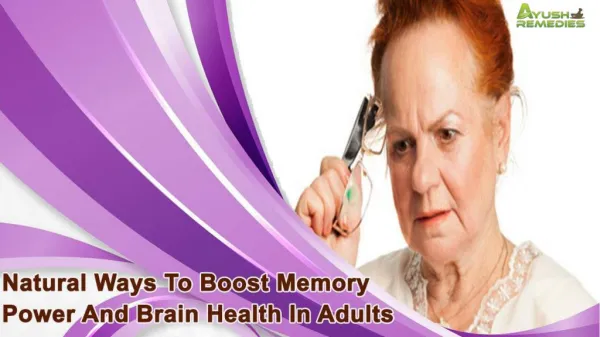 Natural Ways To Boost Memory Power And Brain Health In Adults