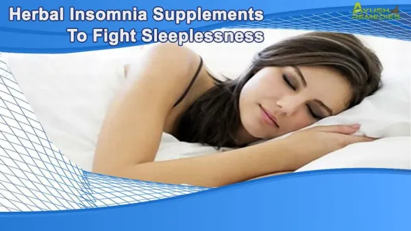Herbal Insomnia Supplements To Fight Sleeplessness Problem Naturally
