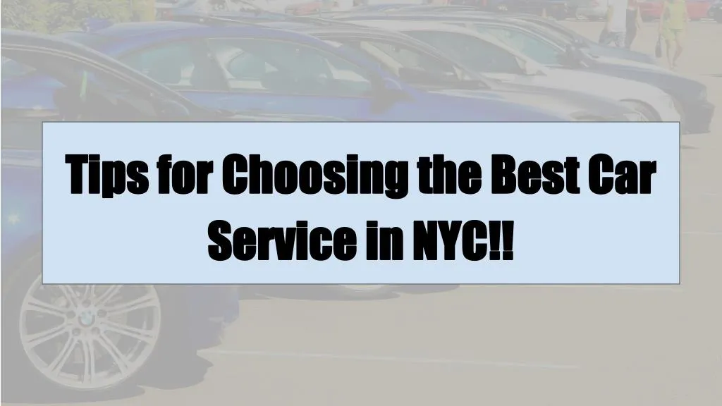tips for choosing the best car service in nyc