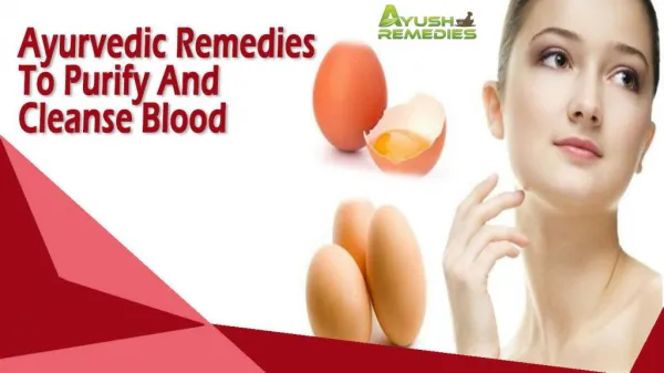 Ayurvedic Remedies To Purify And Cleanse Blood In A Cost-Effective Manner