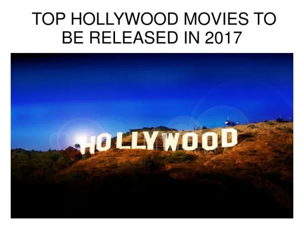 top 5 hollywood movies to be released in 2017