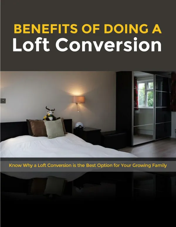 How Loft Conversion Can Be Beneficial to Your Family