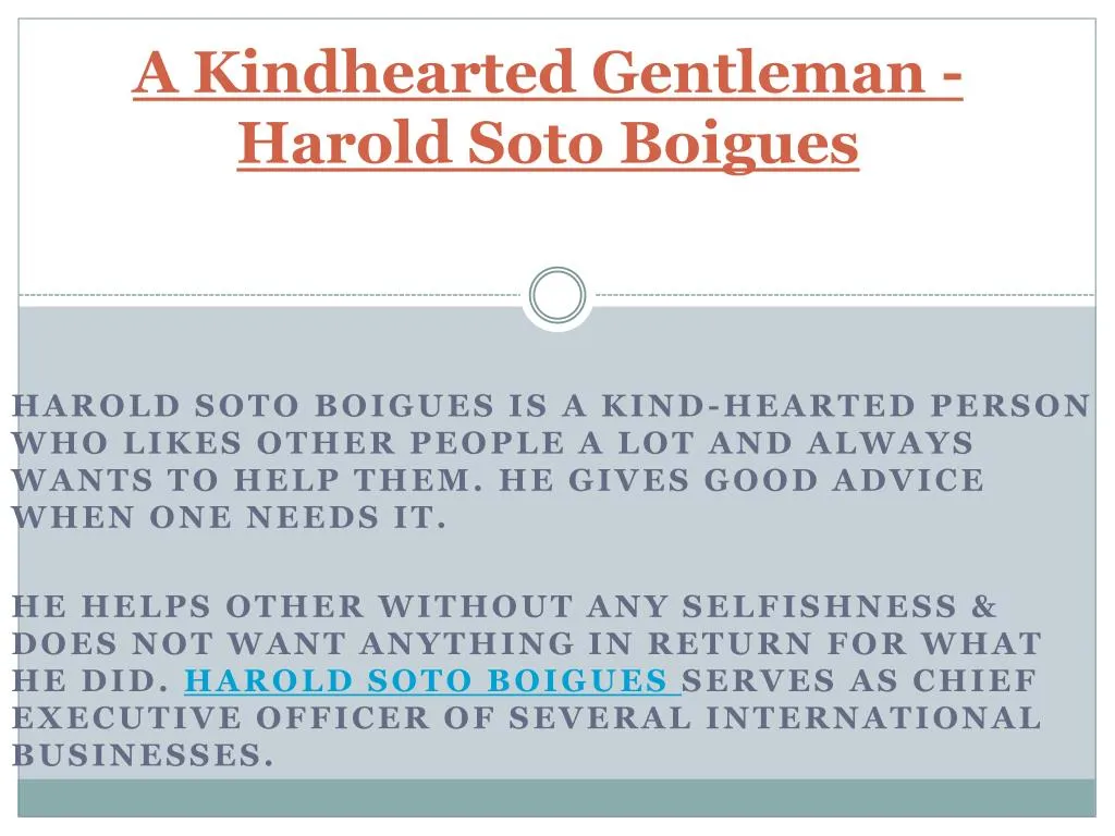a kindhearted gentleman harold soto boigues
