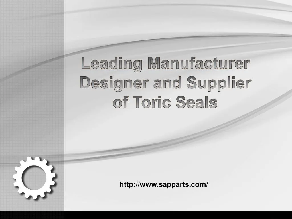 leading manufacturer designer and supplier of toric seals