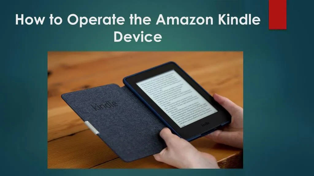 how to operate the amazon kindle device