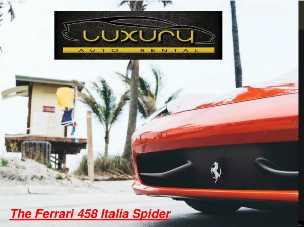 Ferrari 458 Italia Spider at Luxury Auto Rental